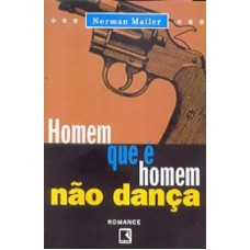 HOMEM QUE É HOMEM NÃO DANÇA