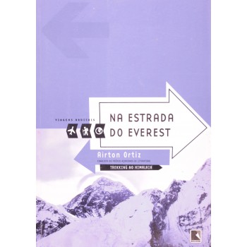 Na Estrada Do Everest (coleção Viagens Radicais)