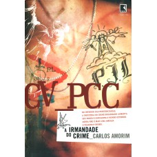 Cv - Pcc: A Irmandade Do Crime