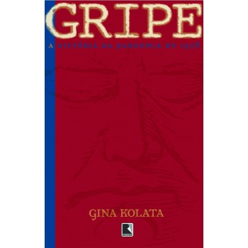 Gripe: A história da pandemia de 1918: A história da pandemia de 1918