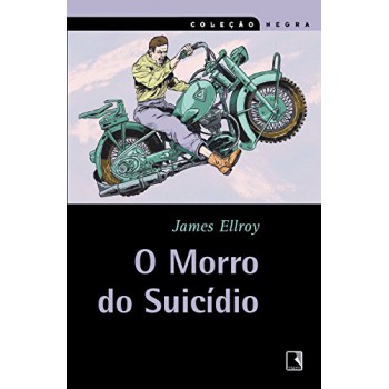 O Morro Do Suicídio (coleção Negra)