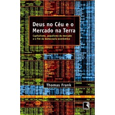 DEUS NO CÉU E O MERCADO NA TERRA