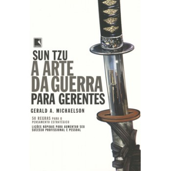 Sun Tzu - A Arte Da Guerra Para Gerentes