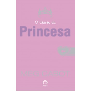 O Diário Da Princesa (vol.1 O Diário Da Princesa)