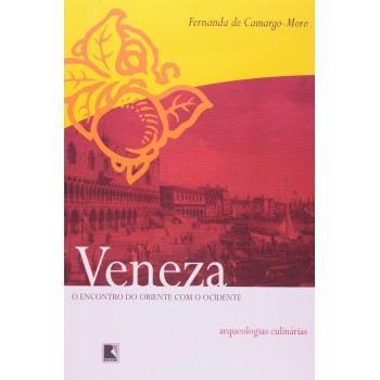 VENEZA - O encontro do Oriente com o Ocidente