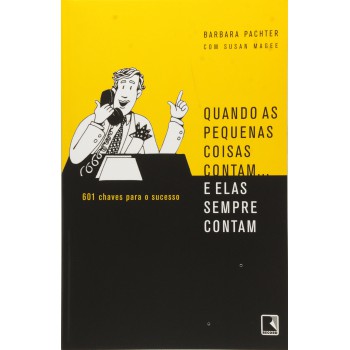 Quando As Pequenas Coisas Contam...e Elas Sempre Contam