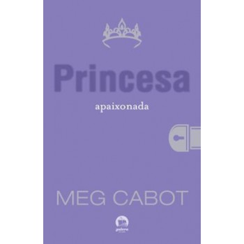 Princesa Apaixonada (vol. 3 O Diário Da Princesa)