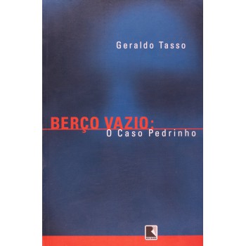 Berço Vazio: O Caso Pedrinho: O Caso Pedrinho