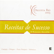 DEGUSTA RIO 2003: Receitas de sucesso: Receitas de sucesso