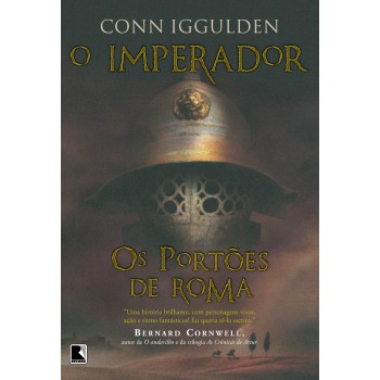 Os Portões De Roma (vol. 1 O Imperador)