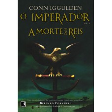 A Morte Dos Reis (vol. 2 O Imperador)