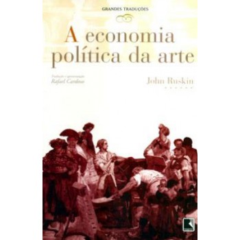 A ECONOMIA POLÍTICA DA ARTE (Col. Grandes Traduções)