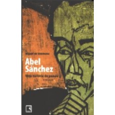 Abel Sánchez: Uma História De Paixão: Uma História De Paixão