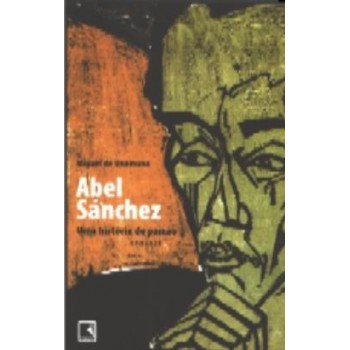 Abel Sánchez: Uma História De Paixão: Uma História De Paixão