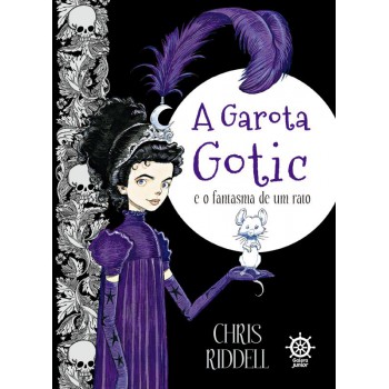 A Garota Gotic E O Fantasma De Um Rato (vol. 1)