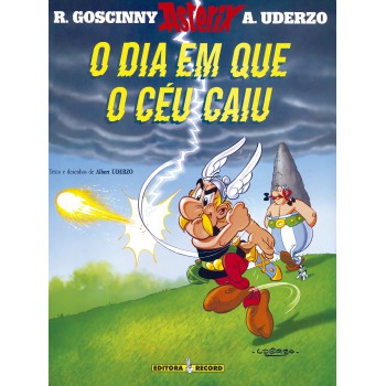 O Dia Em Que O Céu Caiu (nº 33 As Aventuras De Asterix)