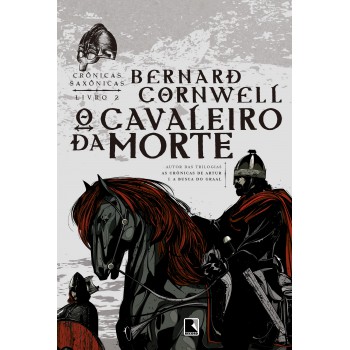 O Cavaleiro Da Morte (vol. 2 Crônicas Saxônicas)