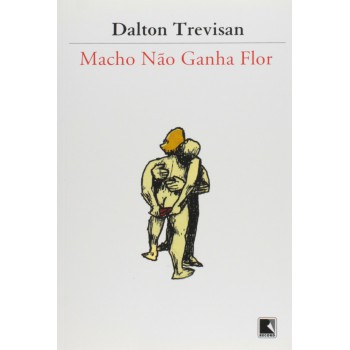 Macho Não Ganha Flor