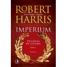 Imperium (vol. 1 Trilogia De Cícero)