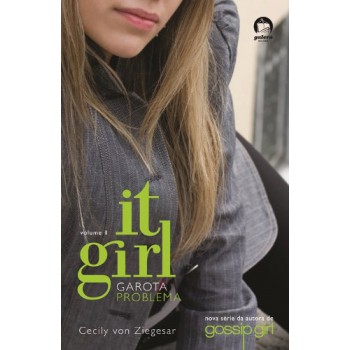 It Girl: Garota Problema (vol. 1)