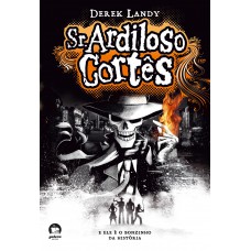 Sr. Ardiloso Cortês (Vol. 1)