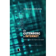 DE GUTENBERG À INTERNET - DIREITOS AUTORAIS NA ERA DIGITAL: Direitos autoriais na era digital