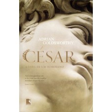 César: A vida de um soberano: A vida de um soberano