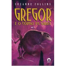 Gregor E O Código Da Garra (vol. 5)