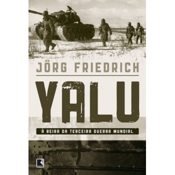 Yalu: À beira da Terceira Guerra Mundial: À beira da Terceira Guerra Mundial