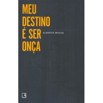 Meu destino é ser onça