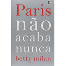 PARIS NAO ACABA NUNCA (RECOMPOSICAO)