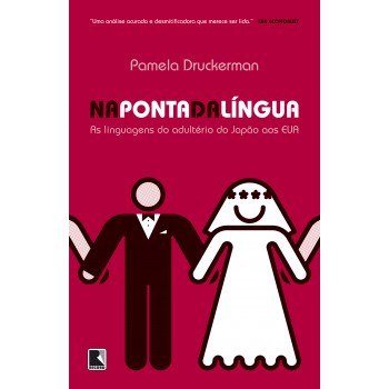 Na Ponta Da Língua: As Linguagens Do Adultério Do Japão Aos Eua