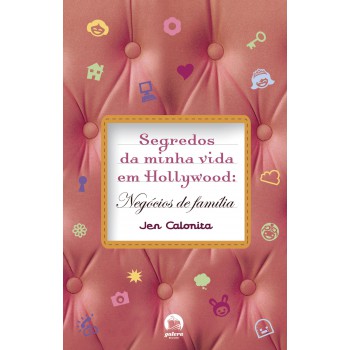 Segredos Da Minha Vida Em Hollywood: Negócios De Família (vol. 3): Negócios De Família