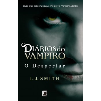 Diários Do Vampiro: O Despertar (vol. 1)