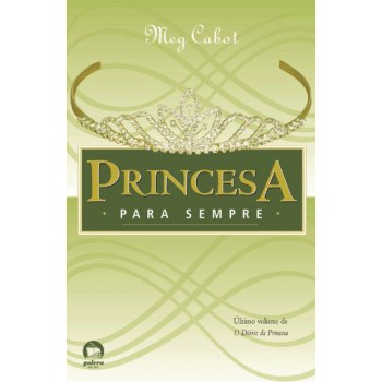 Princesa Para Sempre (vol. 10 O Diário Da Princesa)