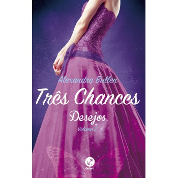 Três Chances (vol.2 Desejos)