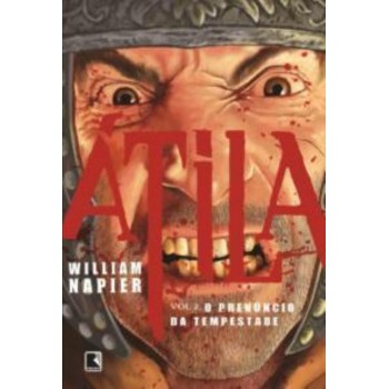 átila: O Prenúncio Da Tempestade (vol. 2)