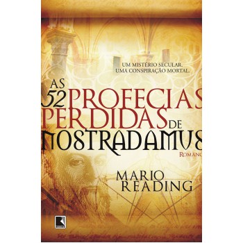 As 52 profecias perdidas de Nostradamus