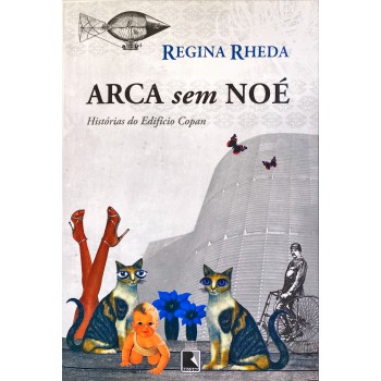 Arca Sem Noé - Histórias Do Edifício Copan: Histórias Do Edifício Copan