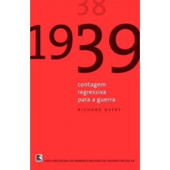 1939: Contagem Regressiva Para A Guerra