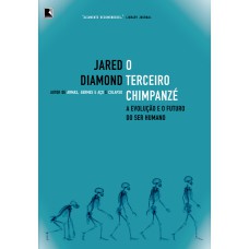 O Terceiro Chimpanzé: A Evolução E O Futuro Do Ser Humano