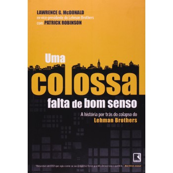 Uma colossal falta de bom senso