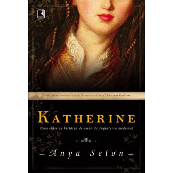 Katherine: Uma Clássica História De Amor Da Inglaterra Medieval