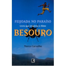 Feijoada No Paraíso - A Saga De Besouro, O Capoeira: A Saga De Besouro, O Capoeira