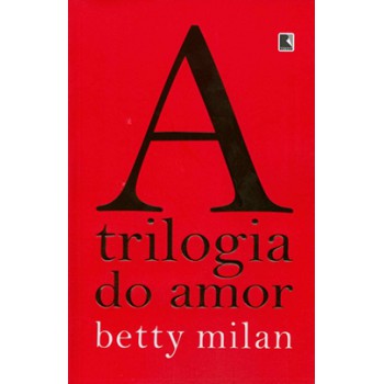 A Trilogia Do Amor