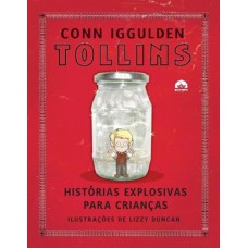 Tollins: Histórias Explosivas Para Crianças: Histórias Explosivas Para Crianças