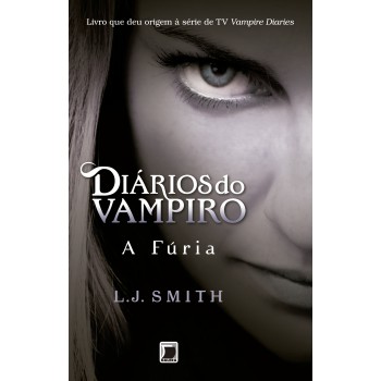 Diários Do Vampiro: A Fúria (vol. 3)