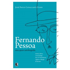 Fernando Pessoa: Uma Quase Autobiografia: Uma Quase Autobiografia