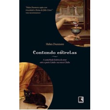 Contando Estrelas: A Conturbada História De Amor Entre O Poeta Catulo E Sua Musa Clódia: A Conturbada História De Amor Entre O Poeta Catulo E Sua Musa Clódia