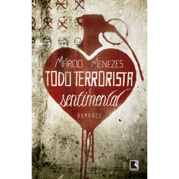 Todo Terrorista é Sentimental